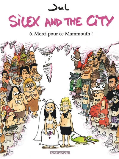 Silex and the City, tome 6 : Merci pour ce Mammouth !