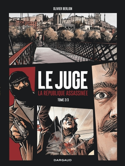 Le Juge, tome 2 : La République assassinée
