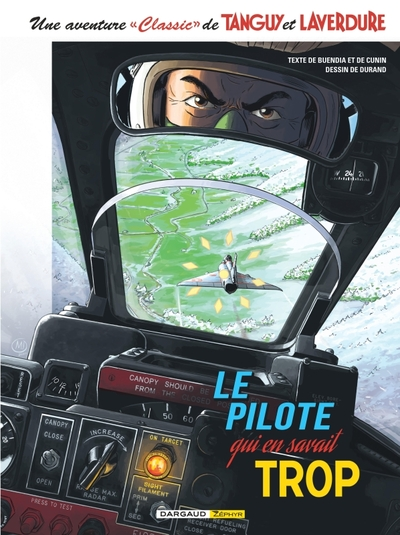 Une aventure Classic de Tanguy et Laverdure, tome 4 : Le pilote qui en savait trop