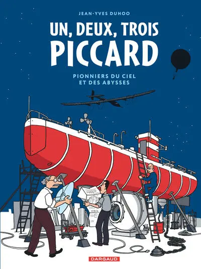 1, 2, 3 Piccard: Pionniers du ciel et des abysses
