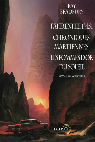 Fahrenheit 451 ; Chroniques martiennes ; Les pommes d'or du soleil