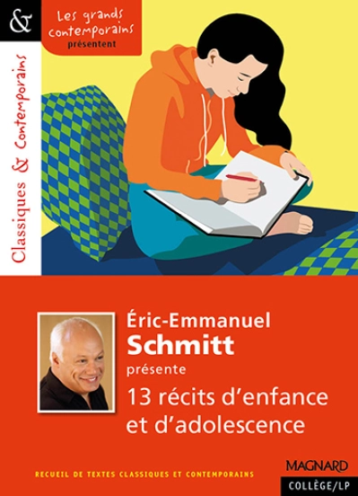 Éric-Emmanuel Schmitt présente 13 récits d'enfance et d'adolescence - Classiques et Contemporains