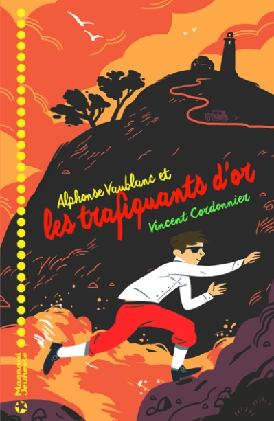 Alphonse Vaublanc, tome 3 : Les trafiquants d'or