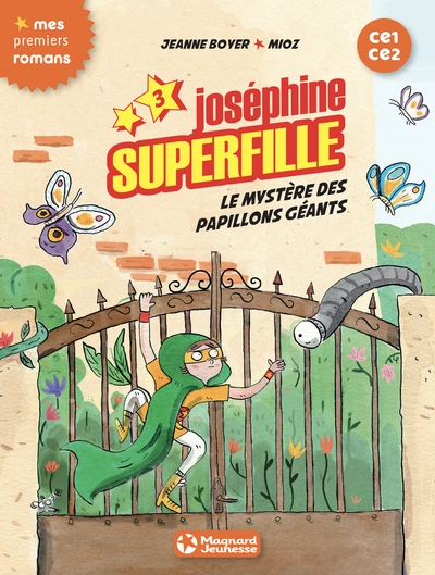 Joséphine Superfille, tome 3 : Le mystère des papillons géants