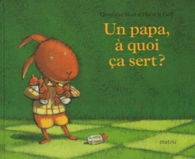 Un papa, à quoi ça sert?