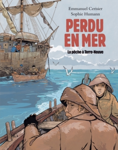 Perdu en mer : La pêche à Terre-Neuve