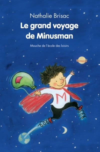 Le grand voyage de Minusman