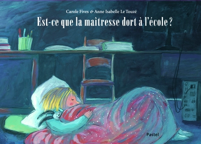 Est-ce que la maîtresse dort à l'école ?