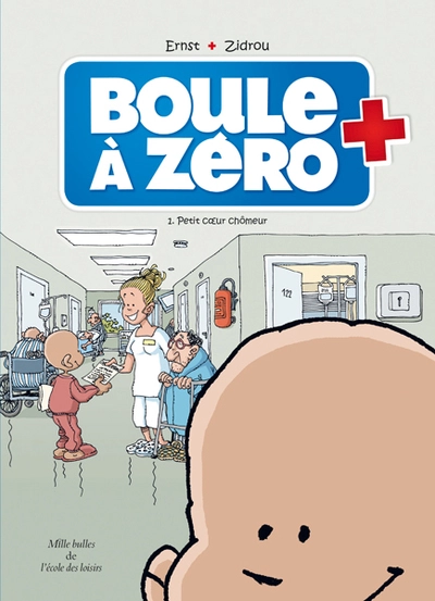 Boule à zéro, tome 1 : Petit coeur chômeur