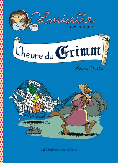 Louisette la taupe, tome 8 : L'heure du Grimm