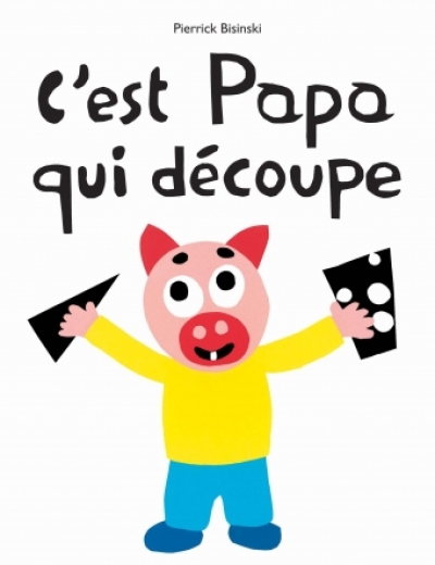 C'est papa qui découpe