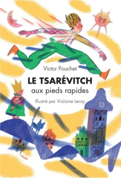 Le Tsarevitch aux pieds rapides