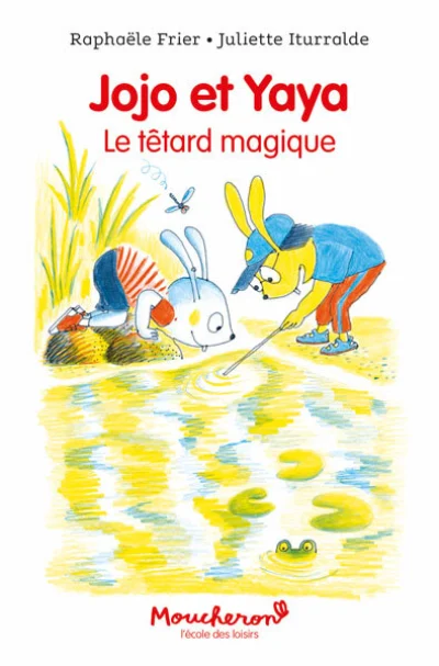 Jojo et Yaya: Le têtard magique