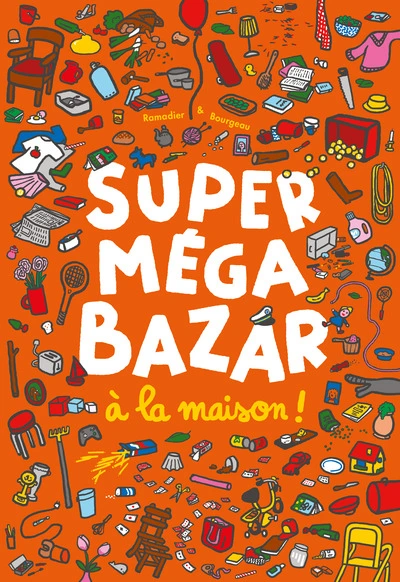 Super méga bazar à la maison
