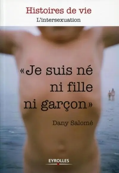 Je suis né ni fille, ni garçon