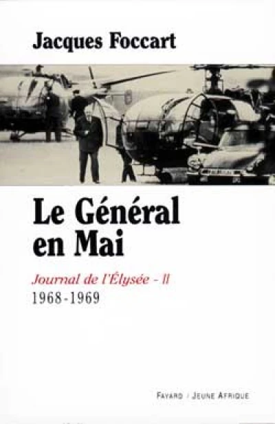 Journal de l'Elysée. Tome 2 : Le Général en mai, 1968-1969