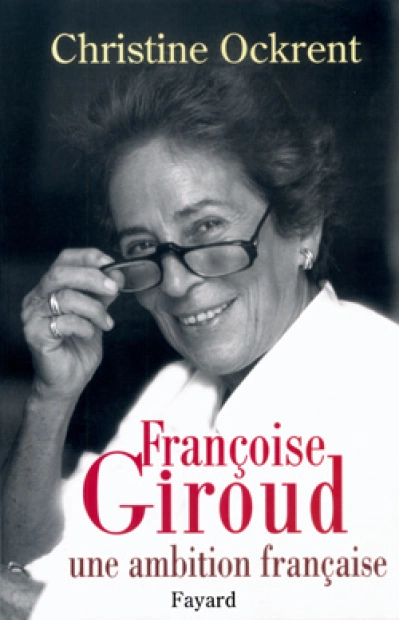 Françoise Giroud : Une ambition française