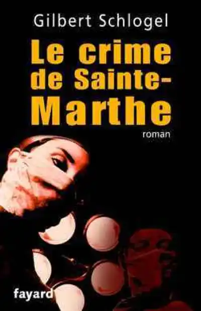 Le crime de Sainte Marthe