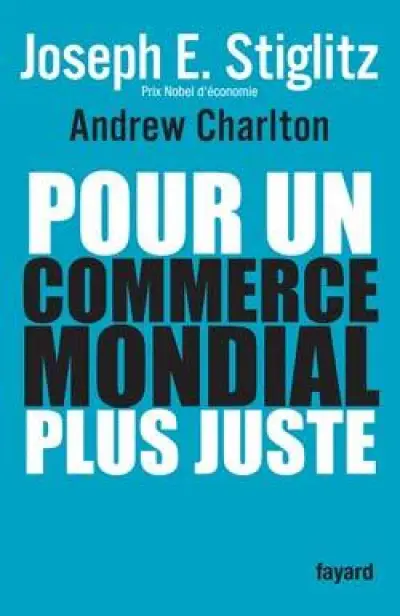Pour un commerce mondial plus juste : Comment le commerce peut promouvoir le développement
