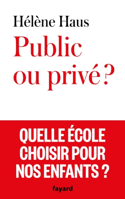 Public ou privé ?: Quelle école choisir pour nos enfants ?