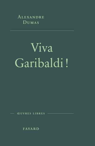 Viva Garibaldi ! Une odyssée en 1860