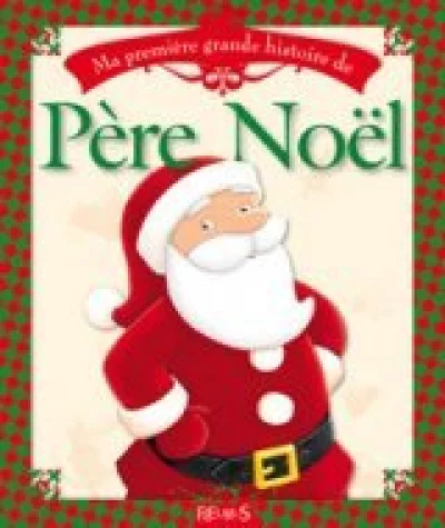 Ma première grande histoire de... Père Noël
