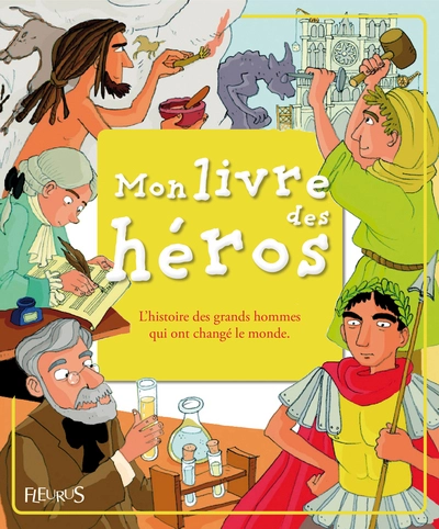 L'histoire des grands hommes qui ont changé le monde