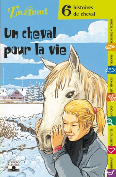 Z'azimut - 6 histoires de cheval : Un cheval pour la vie