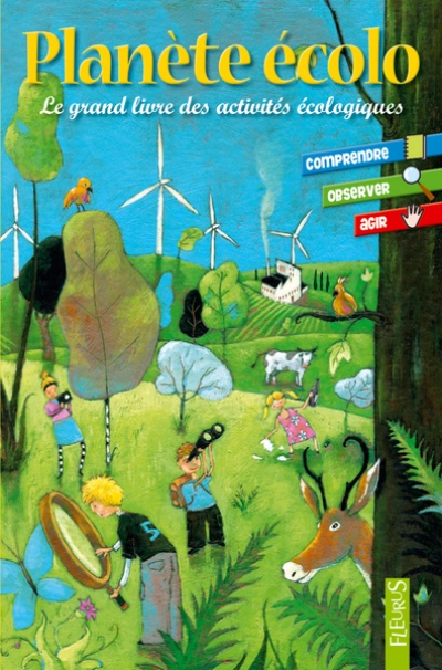 Planète écolo : Le grand livre des activités écologiques