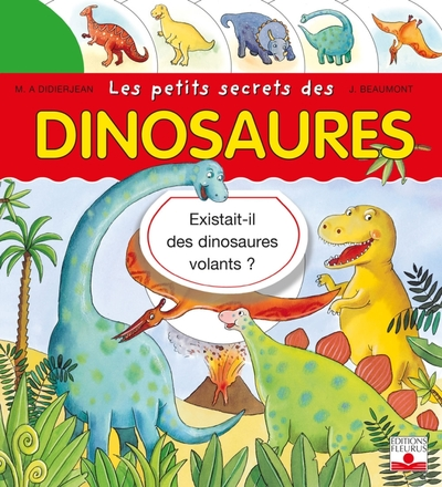 Les petits secrets des : Dinosaures