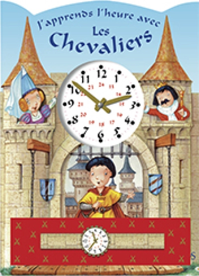 J'apprends l'heure avec les Chevaliers