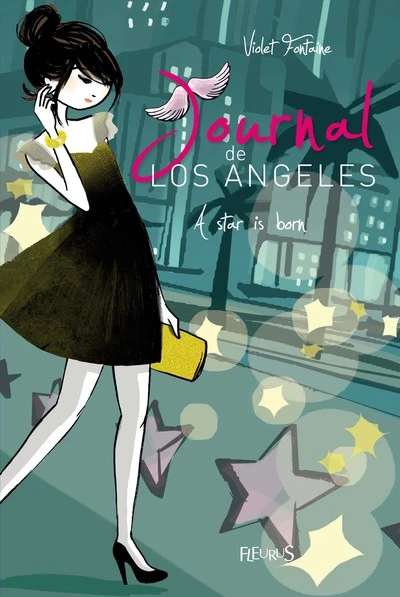 Journal de Los Angeles, tome 4 : A star is born