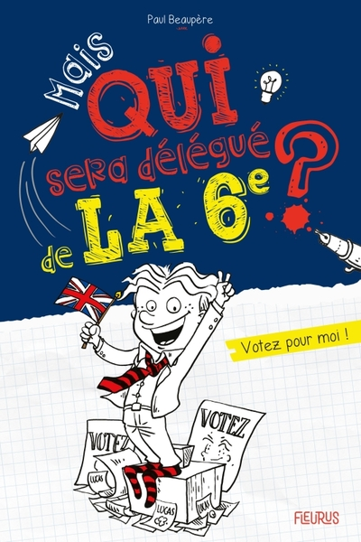 Mais qui sera délégué de la 6e ? - Tome 2 - Votez pour moi !, tome 2