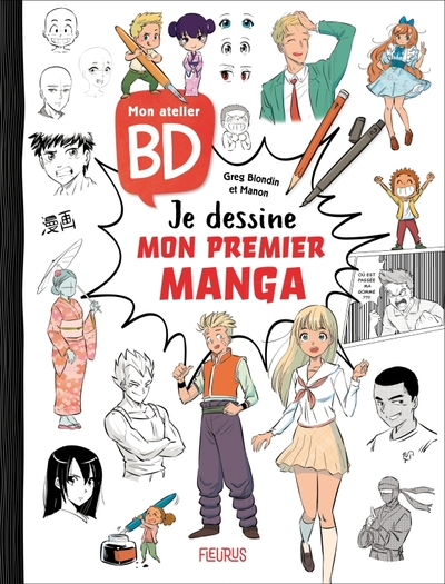 Mon atelier BD : Je dessine mon premier manga