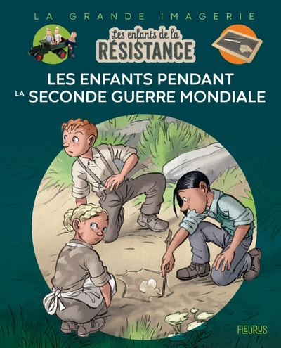 Les Enfants de la Résistance : Les enfants pendant la Seconde Guerre mondiale (album)