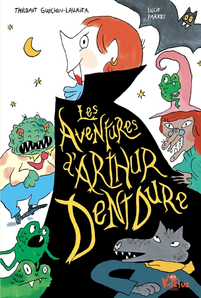 Les effroyables aventures d'Arthur Dentdure