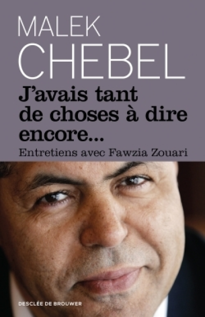 J'avais tant de choses à dire encore...: Entretiens avec Fawzia Zouari