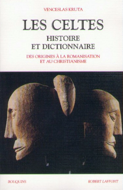 Les Celtes : Histoire et dictionnaire