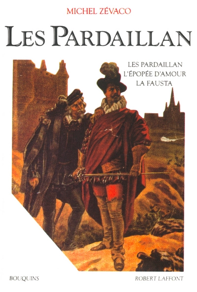 Les Pardaillan, Bouquins 1 : Les Pardaillan - L'épopée d'amour - La Fausta