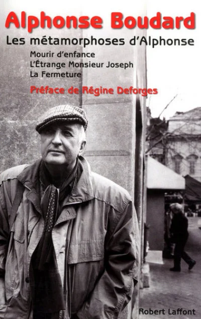 Les métamorphoses d'Alphonse : Mourir d'enfance - L'étrange monsieur Joseph - La fermeture
