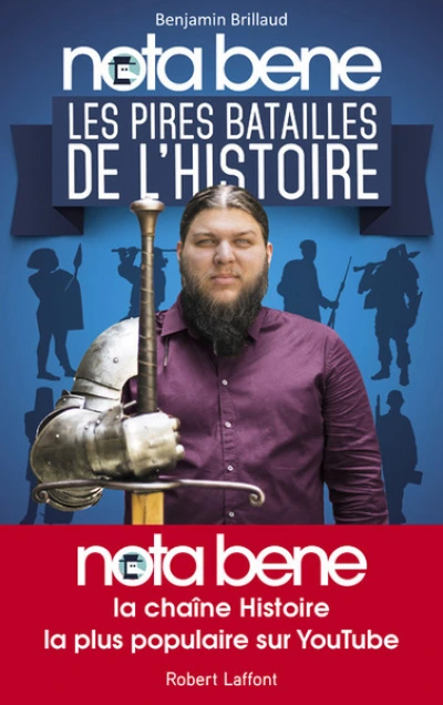 Nota Bene : les pires batailles de l'Histoire