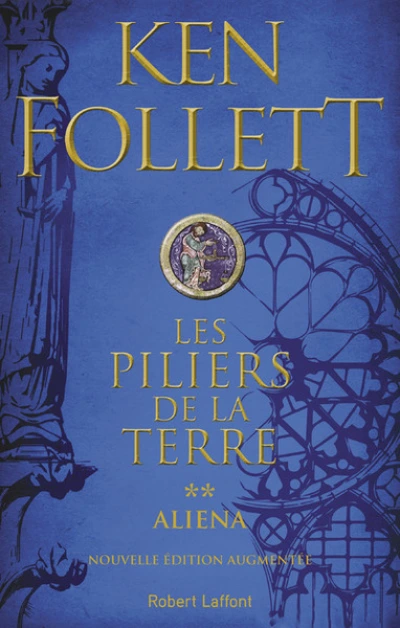 Les Piliers de la Terre, Tome 2 : Aliena
