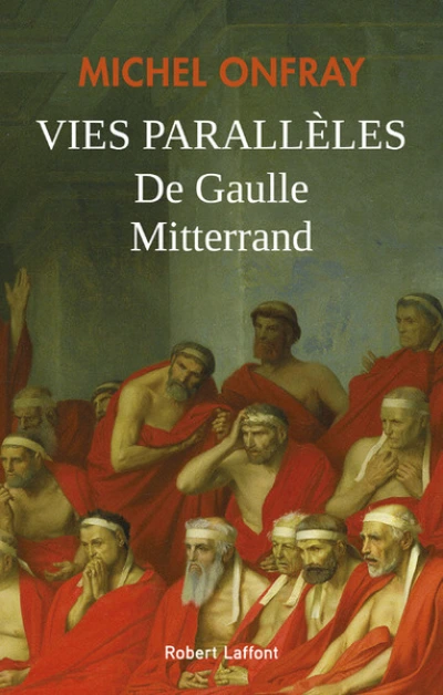 Vies parallèles : De Gaulle - Mitterrand
