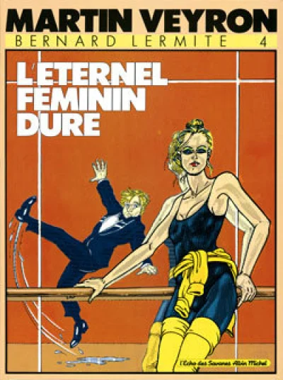 Bernard Lermite, tome 4 : L'éternel féminin dure