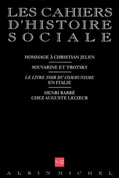 Les Cahiers d'Histoire Sociale, n°12 : Hommage à Christian Jelen