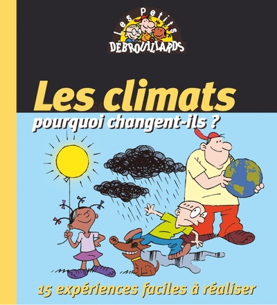 Les climats : Pourquoi changent-ils ? 15 expériences faciles à réaliser