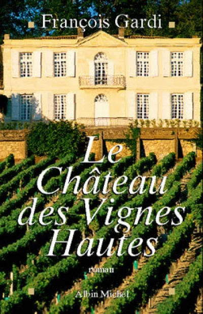 Le Château des Vignes Hautes