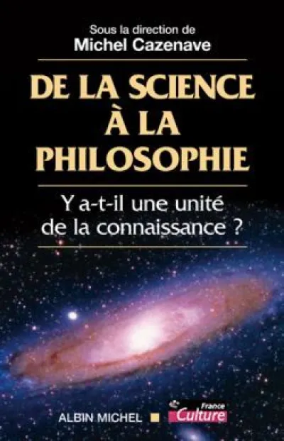 De la science à la philosophie : Y a-t-il une unité de la connaissance ? Colloque de Bruxelles