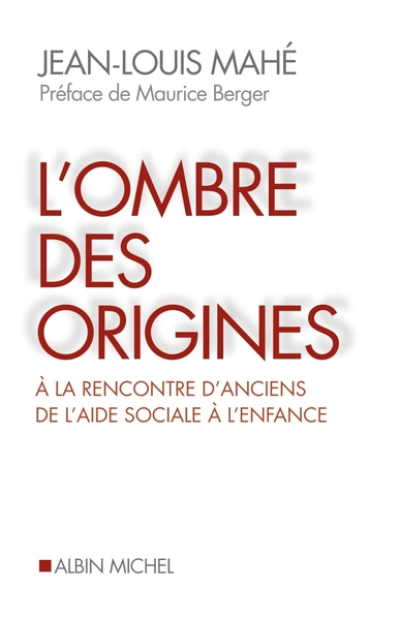 L'ombre des origines : A la rencontre d'anciens de l'aide sociale à l'enfance