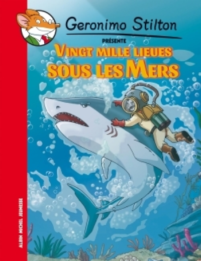 Geronimo Stilton présente, tome 9 : Vingt mille lieues sous les mers